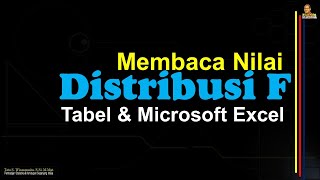 Distribusi F Menentukan Nilai Kritis atau Alpha dari Tabel dan Menggunakan Formula Microsoft Excel [upl. by Cirded]