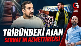 SERHAT AKININ AZMETTİRCİSİ  TRİBÜNDEKİ AJAN [upl. by Nixie]