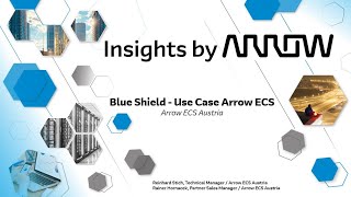 BlueShield Security  Made in Austria Der Use Case Arrow ECS Austria und Schweiz [upl. by Froh]