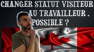 De Visa de Visiteur à Permis de Travail au Canada  Tout ce que Vous Devez Savoir [upl. by Trinia]