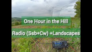 Unora di attività Radio in Collina SSBCW e Paesaggi in QRP ICOM 705EFHW END FED [upl. by Notluf447]