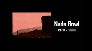 Old Nude Bowl Mini Documentary [upl. by Crispas998]