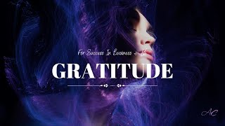 Gratitude Meditation  Attract Success in Life and Business by Enhancing Feelings of Gratitude [upl. by Wadleigh]