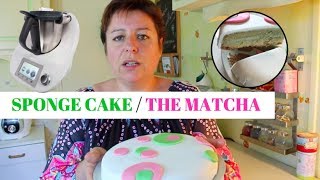 Recette du GATEAU SPONGE CAKE avec THE VERT MATCHA CHOCOLAT BLANC au THERMOMIX [upl. by Thetisa582]