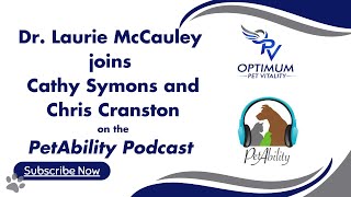 Dr Laurie joins the PetAbility Podcast with Cathy Symons and Chris Cranston [upl. by Lihkin]