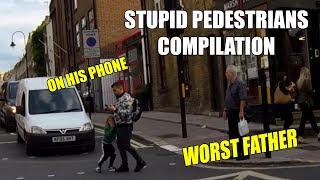 WORST FATHER  STUPID PEDESTRIANS COMPILATION [upl. by Sedrul]