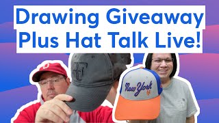 Drawing Giveaway Plus Hat Talk Live [upl. by Shinberg]