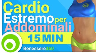 Cardio Estremo per Addominali  15 Minuti di Esercizi per Dimagrire la Pancia e Tonificare lAddome [upl. by Bahr]