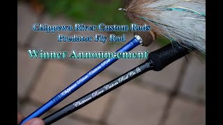 Chippewa River Custom Rods Predator  Giveaway Winner Announcement [upl. by Allertse594]