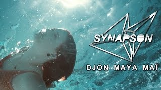 Synapson  Djon Maya Maï Feat Victor Démé Official Music Video [upl. by Obbard535]