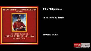 John Philip Sousa In Parlor and Street [upl. by Lashoh71]