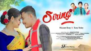 SIRING  NEW MISING VIDEO SONG  TONY DOLEY  Méyum Rosy  D SANKAR  MEGHALI BOROKHA  AGAM KUTUM [upl. by Casi386]