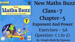 New Maths Buzz  Class 7  Headword  Chapter 5  Exponent And Power  Exercise 5 A  Q1 to 2 [upl. by Anstice]