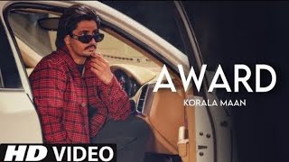 Award  Korala Maan  Official Video  New Punjabi Song 2023  Latest Punjabi Song 2023 [upl. by Klara]