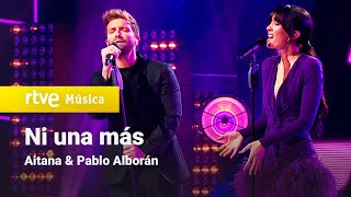 Aitana amp Pablo Alborán  “Ni una más” Aitana 2021 [upl. by Nnylanna512]