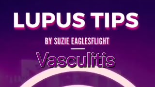 Lupus Tips Vasculitis [upl. by Nairoc234]