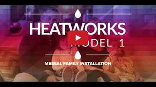 Heatworks MODEL 1  The Messal Family Installation [upl. by Sol]