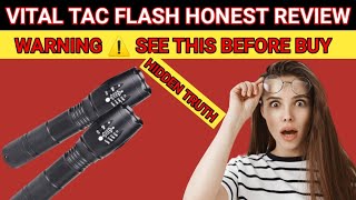 Vital Tac Flashlight Reviews HOT SALE Offer – VITAL TAC Flashlight Reviews BEWARE Read Before [upl. by Creamer]