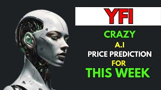 Insane YEARN FINANCE YFI Price Prediction for THIS WEEK by AI [upl. by Aicatsana86]