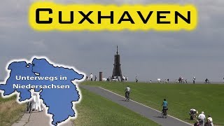 Cuxhaven  Unterwegs in Niedersachsen Folge 07 [upl. by Tadeo608]