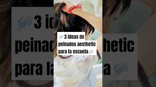 ☄️3 ideas de peinados aesthetic para la escuela☄️ [upl. by Hterrag]