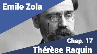 Emile Zola  Thérèse Raquin  Part 17 en lecture rapide [upl. by Eznyl19]