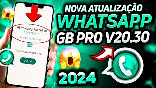 😱 NOVA ATUALIZAÇÃO WHATSAPP GB PRO V2030  INFORMAÇÕES IMPORTANTES 🥳👏🏻 [upl. by Chace]