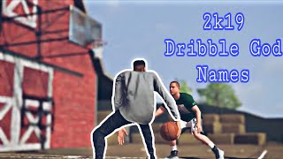 Dribble God Names for 2k19 😱 [upl. by Aubry]