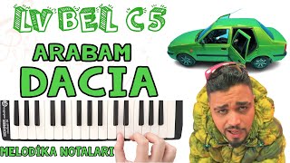 LVBEL C5  Arabam DACIA Melodika Notaları  Ses Veriyorum [upl. by Bean]