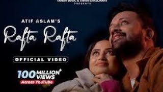 Romantic Rafta Rafta  Official Music Video  Raj Ranjodh  Atif Aslam Ft Sajal Ali  Tarish Music [upl. by Sanoy]