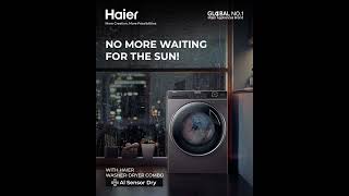 RainRain Go away No need to wait for another day Introducing Haier Washer amp Dryer Washing Machine [upl. by Nor]