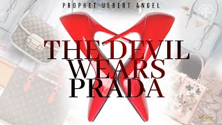 THE DEVIL WEARS PRADA  Prophet Uebert Angel [upl. by Atikam]