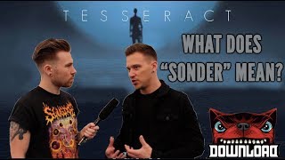 Download Festival 2018  Tesseracts Dan Tompkins Explains quotSonderquot  The Metal Tris [upl. by Ylatfen]