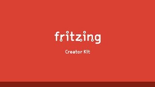 Fritzing Creator Kit Overview [upl. by Marti958]