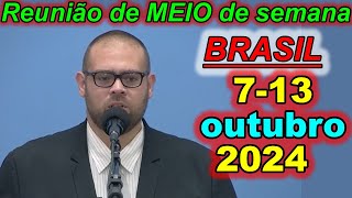 Reunião de meio semana jw 7 – 13 de outubro 2024 Portugues Brasil [upl. by Macur]