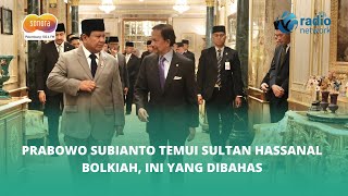 Prabowo Subianto Temui Sultan Hassanal Bolkiah Ini yang Dibahas [upl. by Tabitha]