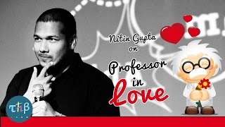 Nitin Gupta Rivaldo  Professor in Love [upl. by Lanrev]