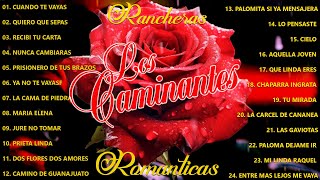 Los Caminantes 30 Rancheras Romanticas Perronas Éxitos  Los Caminantes Mix Románticas Inolvidables [upl. by Newbold]