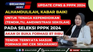 Alhamdulilah Formasi TendikTUAdministrasi Sekolah Pada Seleksi PPPK 2024 Akan Dibuka 87 Ribu [upl. by Ajiam]