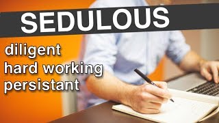 Learn English Words  SEDULOUS  Meaning Vocabulary Lesson with Pictures and Examples [upl. by Eciruam]