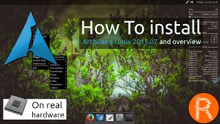 How To install ArchBang Linux 201507 and overview On real hardware [upl. by Orpha]