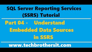 SSRS Tutorial 04  Understand Embedded Data Sources in SSRS [upl. by Layne]