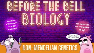 NonMendelian Genetics Before the Bell Biology [upl. by Ettenaj]