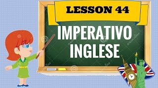 Corso di inglese 44 IMPERATIVO INGLESE [upl. by Omoj]