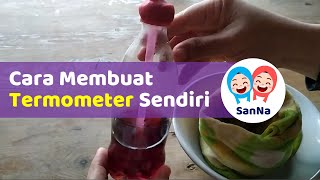 Cara Membuat Termometer Sederhana Ternyata Mudah ya [upl. by Zigmund]