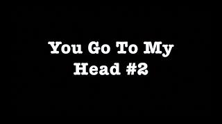 You Go To My Head 2  Karaoke  Judy Garland [upl. by Odranreb]