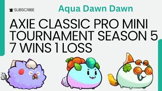 axie classic pro mini tournament front aqua with double god dawns [upl. by Boonie397]