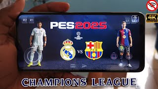 eFootball PES 2025 Mobile PATCH UEFA Champions League Android amp iOS [upl. by Yesak]