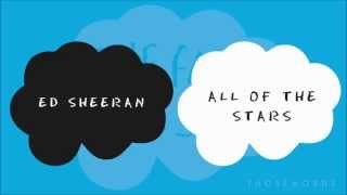 Ed Sheeran  All Of The Stars Lyrics [upl. by Esnofla563]