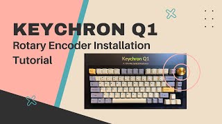 Keychron Q1 Rotary Encoder Knob Installation Tutorial [upl. by Orelee]